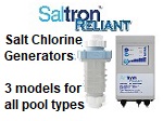 Relaiant salt chlorine generators, 3-models, for all types of pools, up to 40,000 gallons.